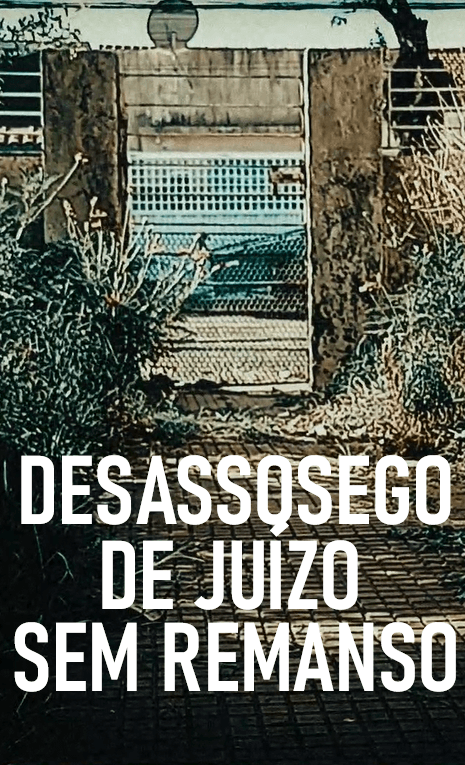 Desassosego de Juízo Sem Remanso